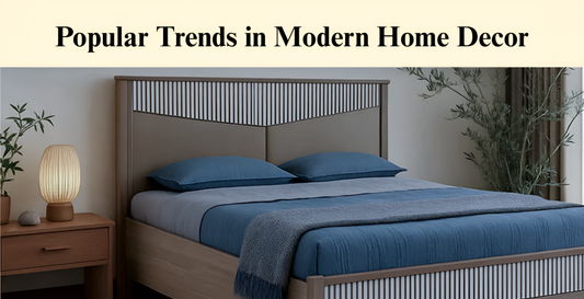 6 Popular Trends in Modern Home Decor